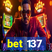 bet 137